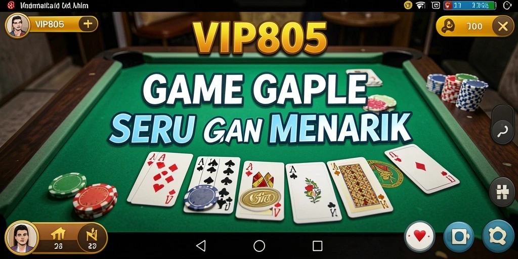 Screenshot gameplay VIP805 menampilkan keseruan bermain Gaple.